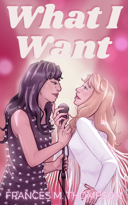 *WHAT I WANT* - PRE-ORDER - EBOOK PLUS DIGITAL ART & SWAG!