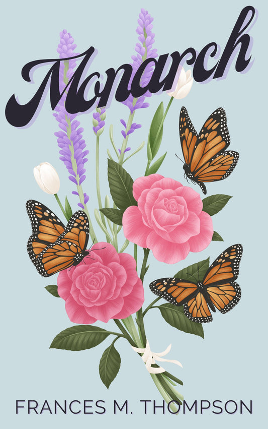 PRE-ORDER *MONARCH* EBOOK PLUS BONUS DIGITAL ART