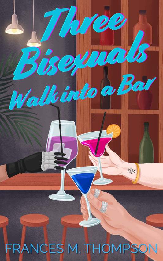 PRE-ORDER *THREE BISEXUALS WALK INTO A BAR* EBOOK PLUS BONUS SWAG!